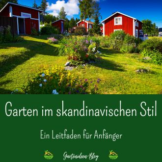 Garten im skandinavischen Stil - Ein Leitfaden für Anfänger