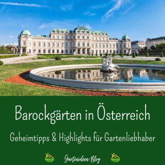 Barockgärten in Österreich - Geheimtipps und Highlights für Gartenliebhaber