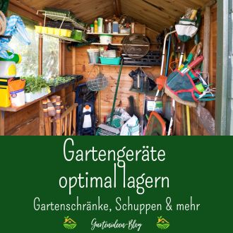 Gartengeräte optimal lagern - Gartenschränke Schuppen und mehr